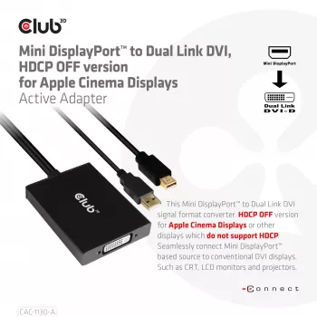CLUB3D Mini DisplayPort auf Dual Link DVI, HDCP OFF Version für Apple Cinema Displays Aktiver Adapter